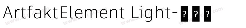 ArtfaktElement Light字体转换 ArtfaktElement Light字体转换